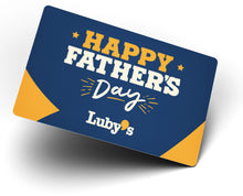Load image into Gallery viewer, Luby's Father's Day E-Gift Card